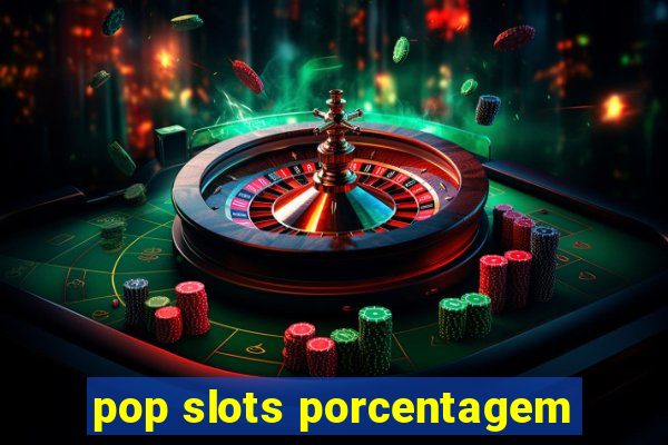 pop slots porcentagem